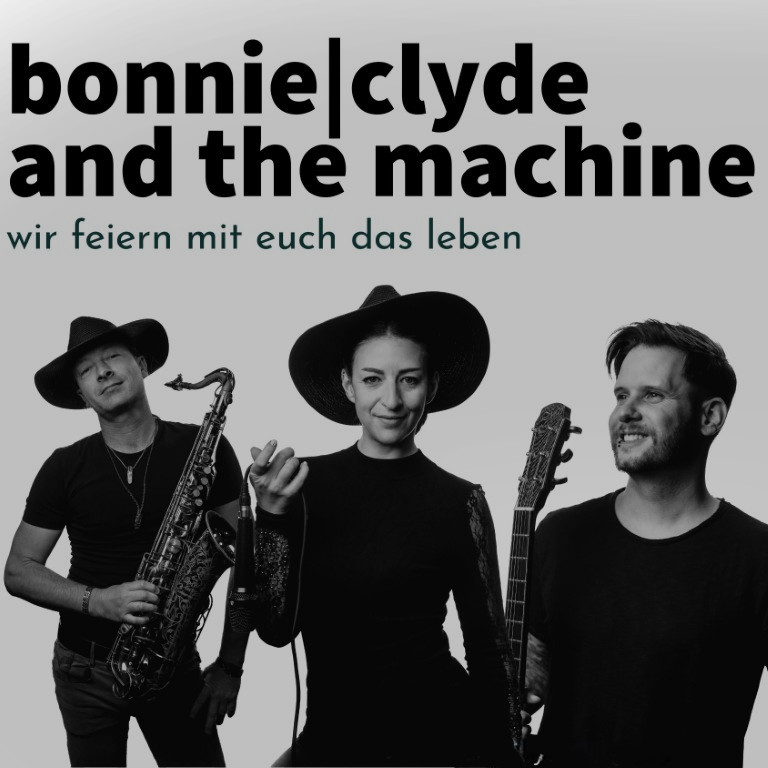 Bonnie, Clyde & The Machine